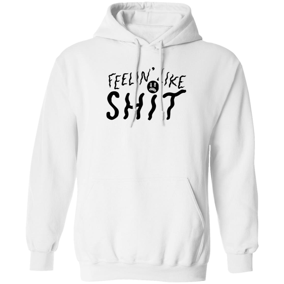 Feelin' Like Shit Shirt - Teechipus