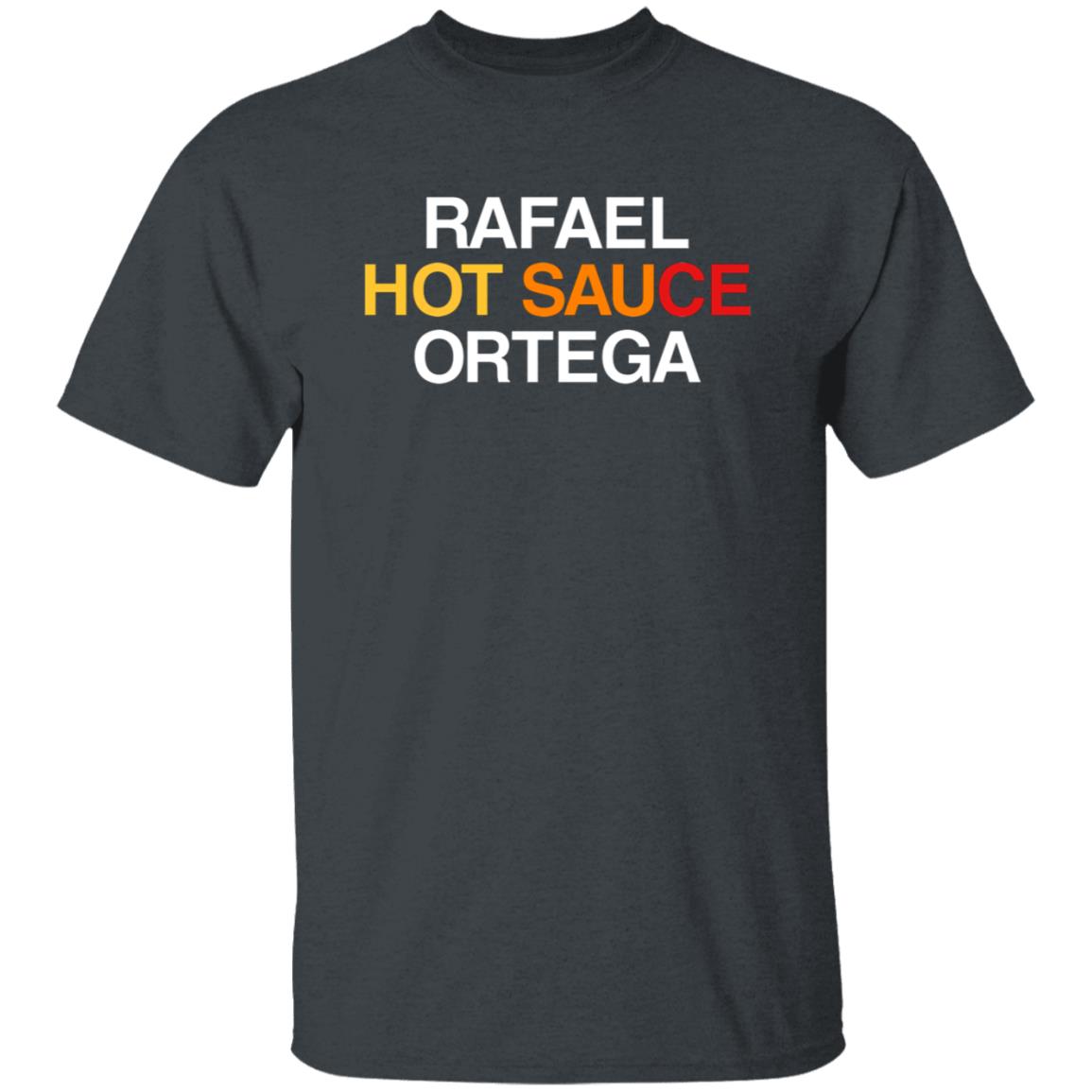 Obvious Shirts Rafael Hot Sauce Ortega Shirt - Teechipus