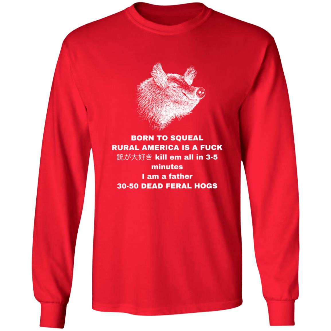 30-50 Feral Hogs Born To Squeal Rural America Is A Fuck Essential T-Shirt - Teechipus