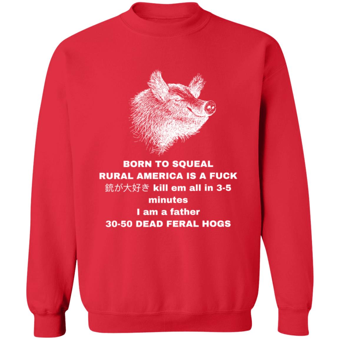 30-50 Feral Hogs Born To Squeal Rural America Is A Fuck Essential T-Shirt - Teechipus
