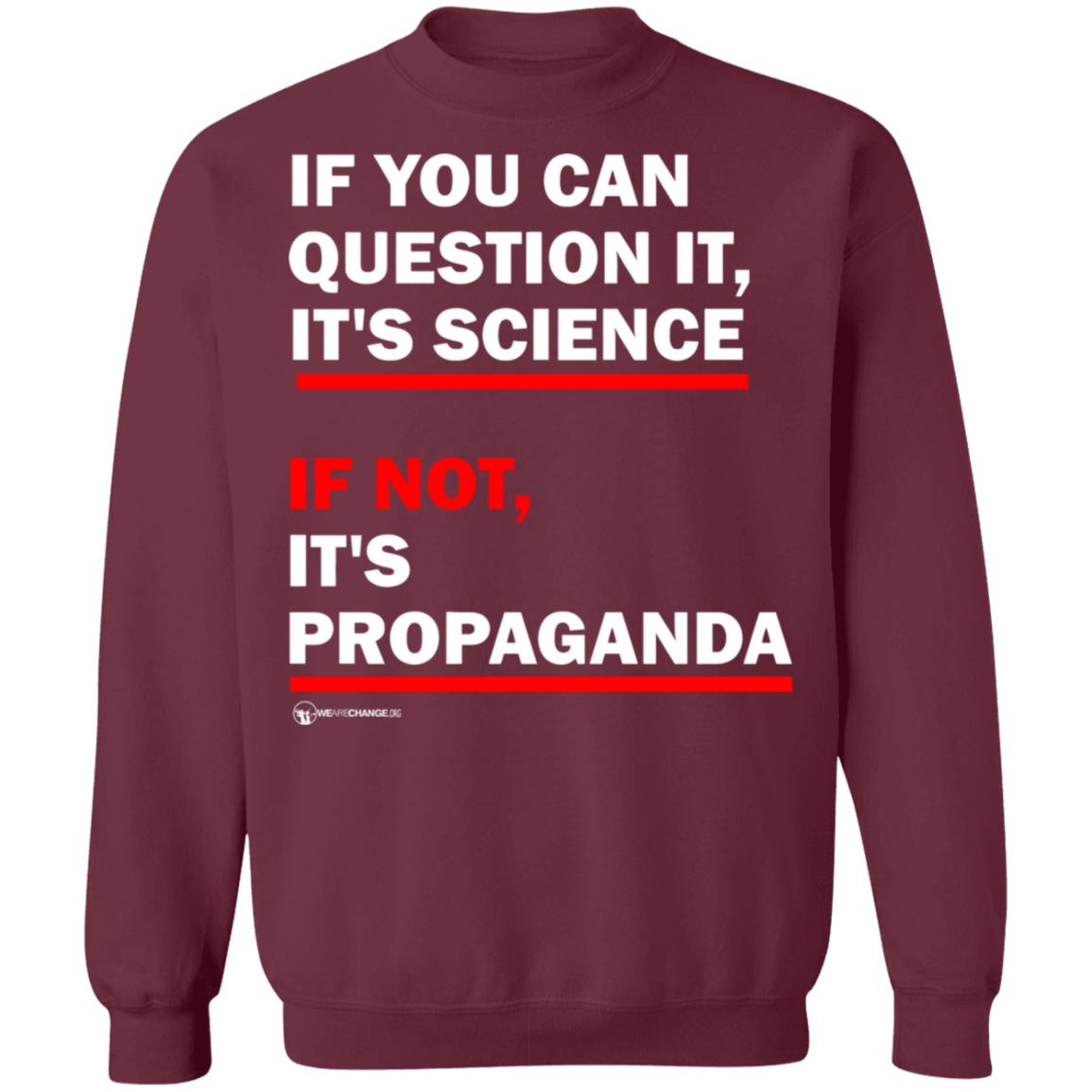 If You Can't Question It It Science If Not It's Propaganda Shirt - Teechipus