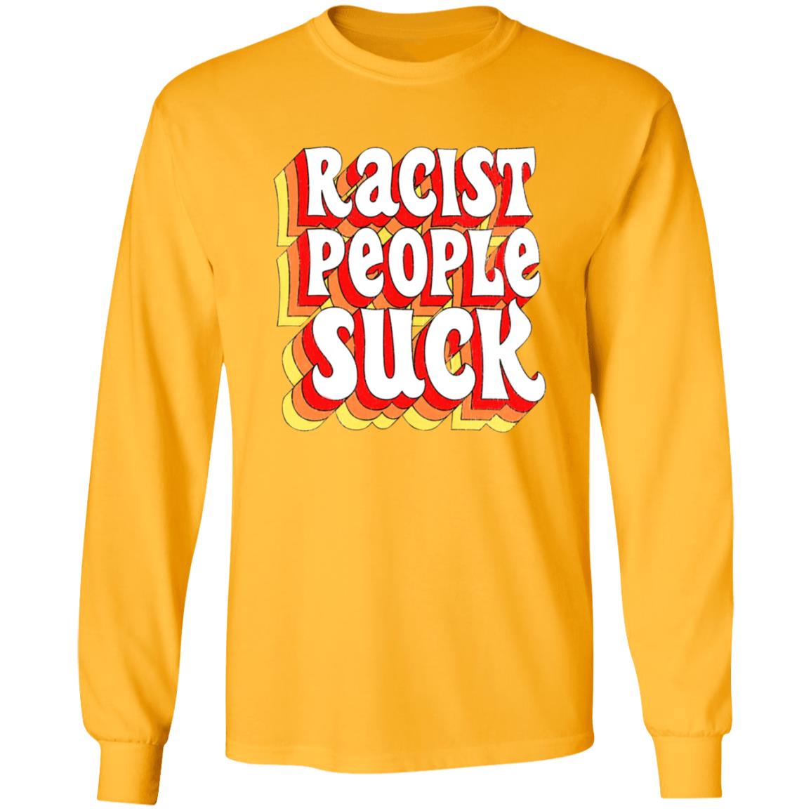 Racist People Suck Shirt - Teechipus
