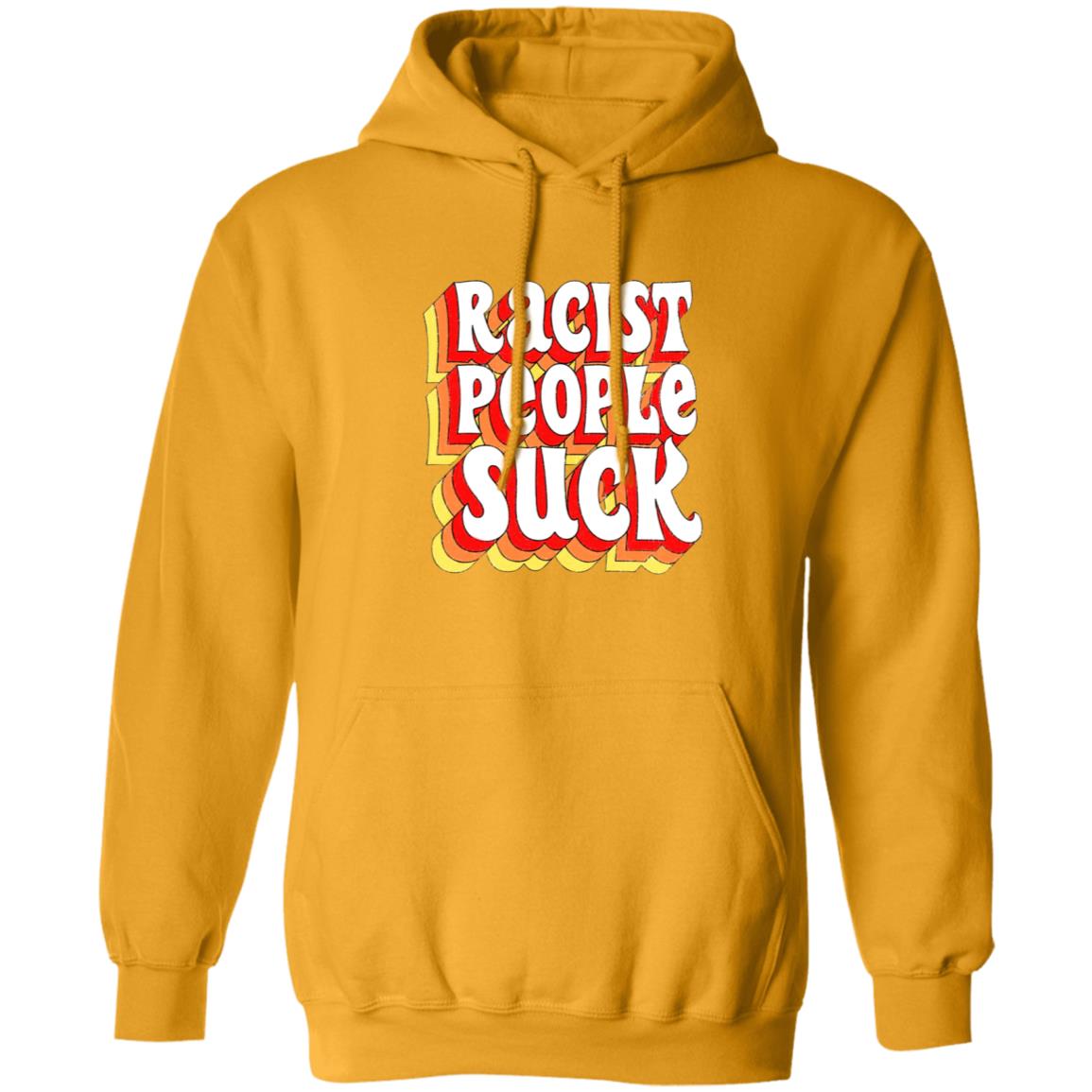 Racist People Suck Shirt - Teechipus