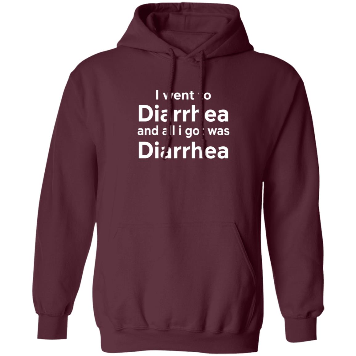 I Went To Diarrhea And All I Got Was Diarrhea Shirt - Teechipus