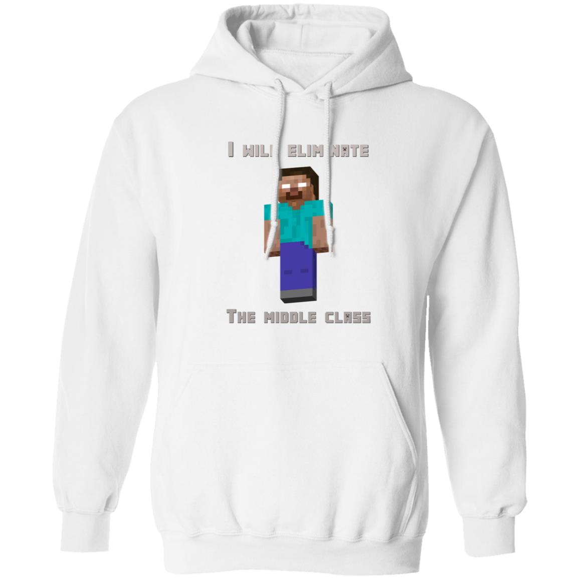 I Will Eliminate The Middle Class Herobrine Shirt - Teechipus