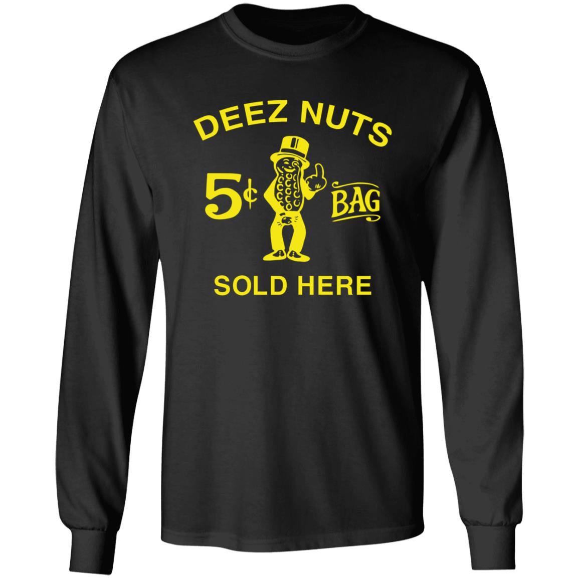 Deez Nuts Sold Here T Shirt Parody Planters Humor Deez Nuts Sold Here 5 Cent Bag Shirt - Teechipus
