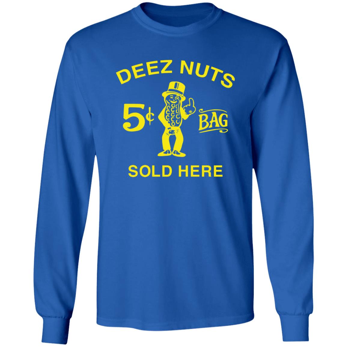 Deez Nuts Sold Here T Shirt Parody Planters Humor Deez Nuts Sold Here 5 Cent Bag Shirt - Teechipus