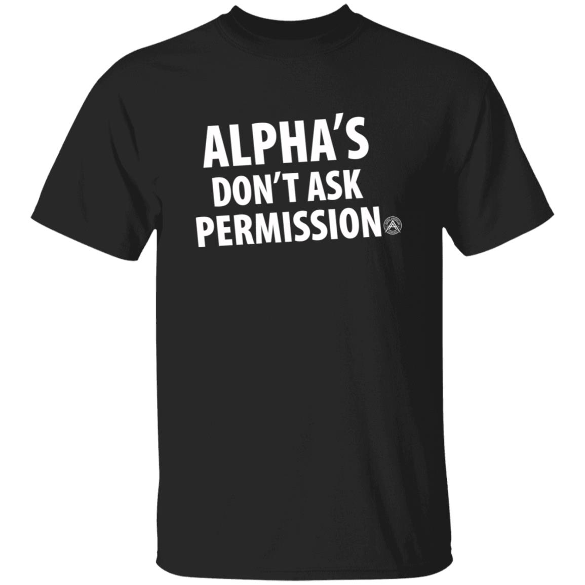 Alpha's Don't Ask Permission Shirt Alphaamerican Merch Alpha's Don't Ask Permission Shirt - Teechipus