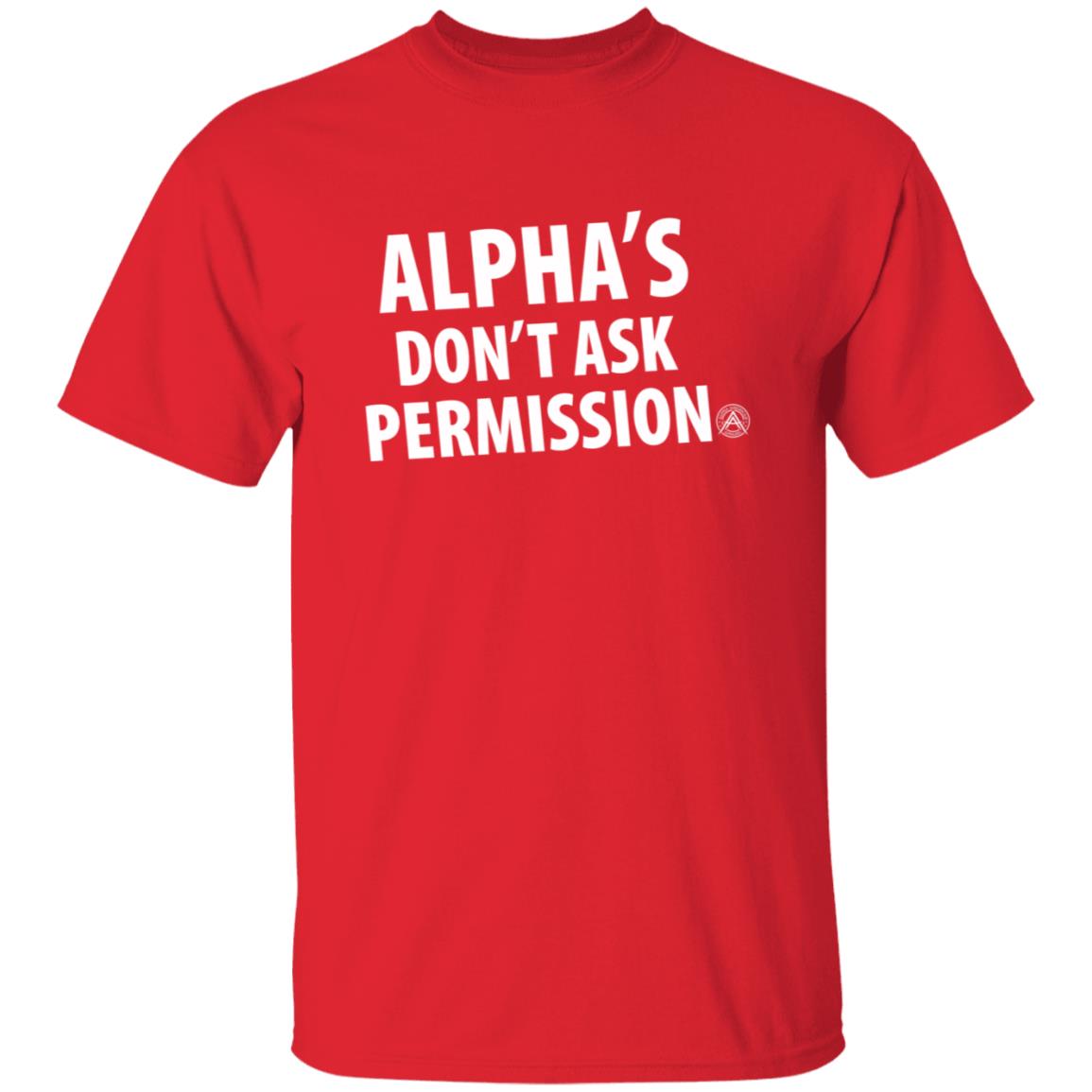 Alpha's Don't Ask Permission Shirt Alphaamerican Merch Alpha's Don't Ask Permission Shirt - Teechipus