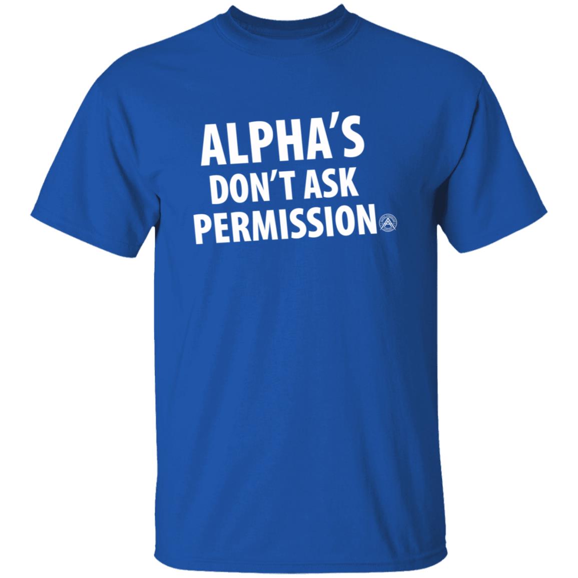 Alpha's Don't Ask Permission Shirt Alphaamerican Merch Alpha's Don't Ask Permission Shirt - Teechipus