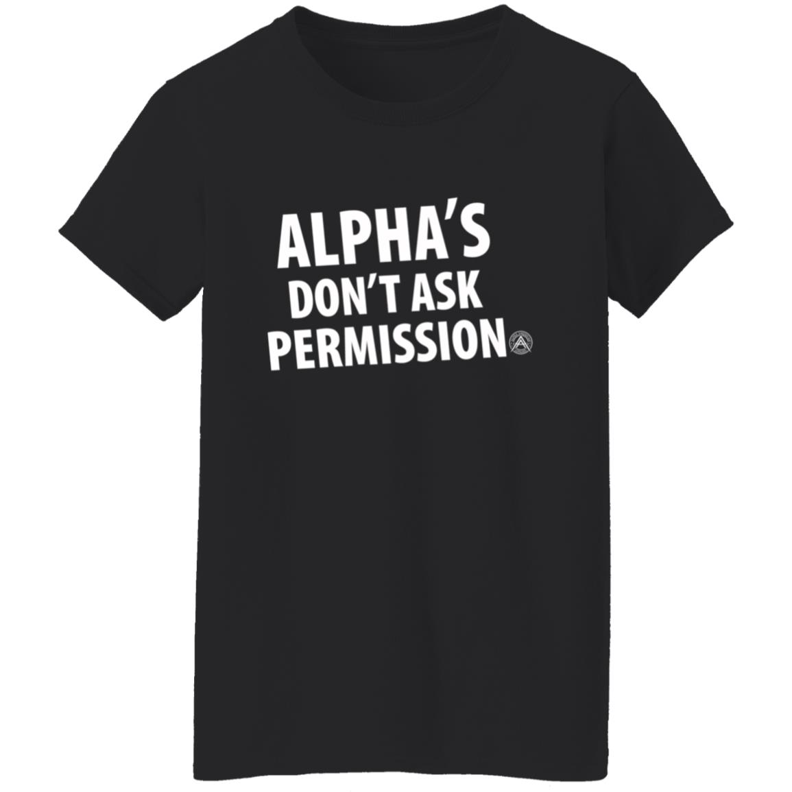 Alpha's Don't Ask Permission Shirt Alphaamerican Merch Alpha's Don't Ask Permission Shirt - Teechipus