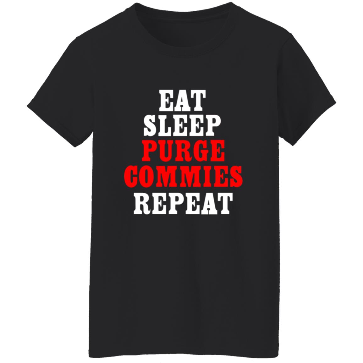 Eat Sleep Purge Commies Repeat Shirt - Teechipus