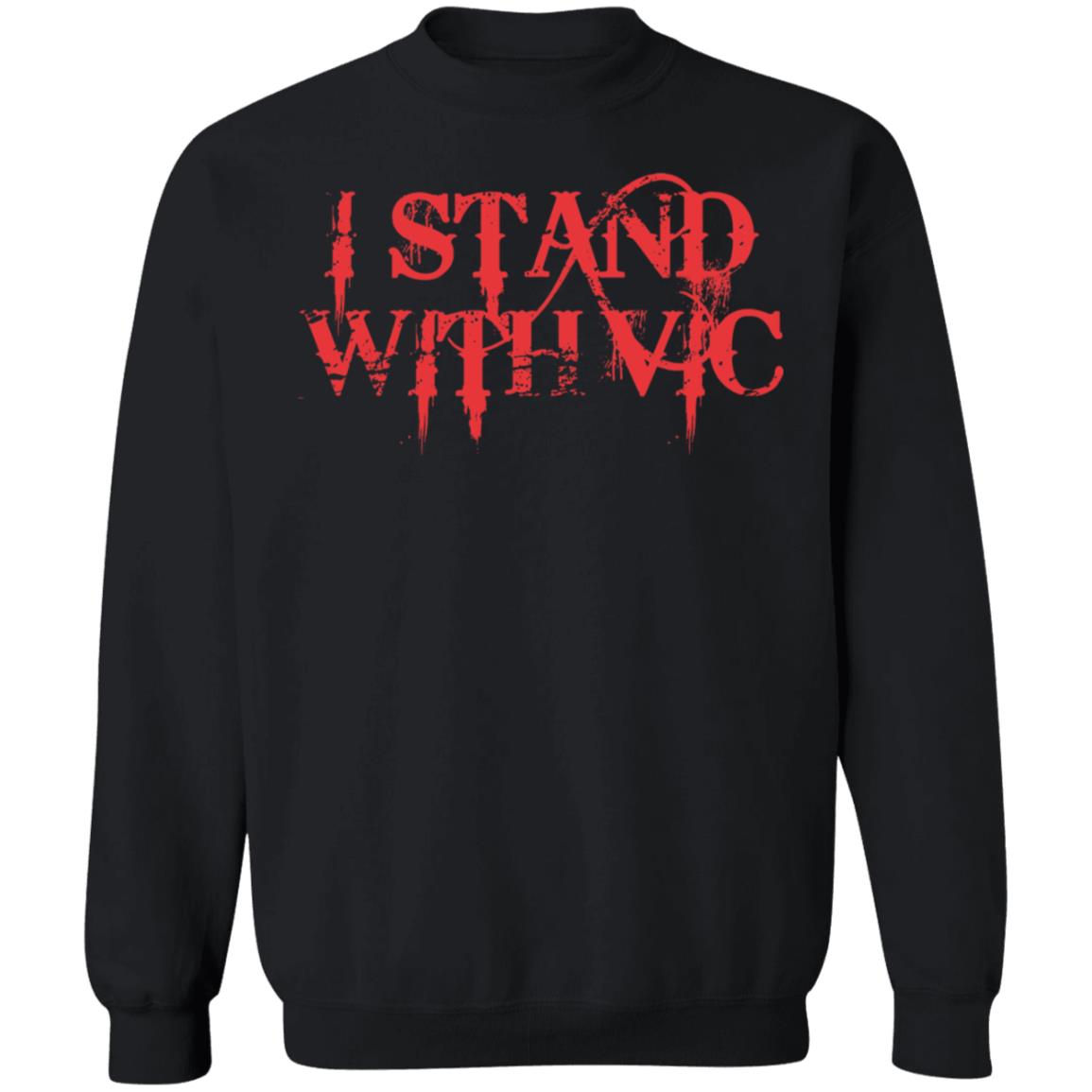 I Stand With Vic Shirt - Teechipus