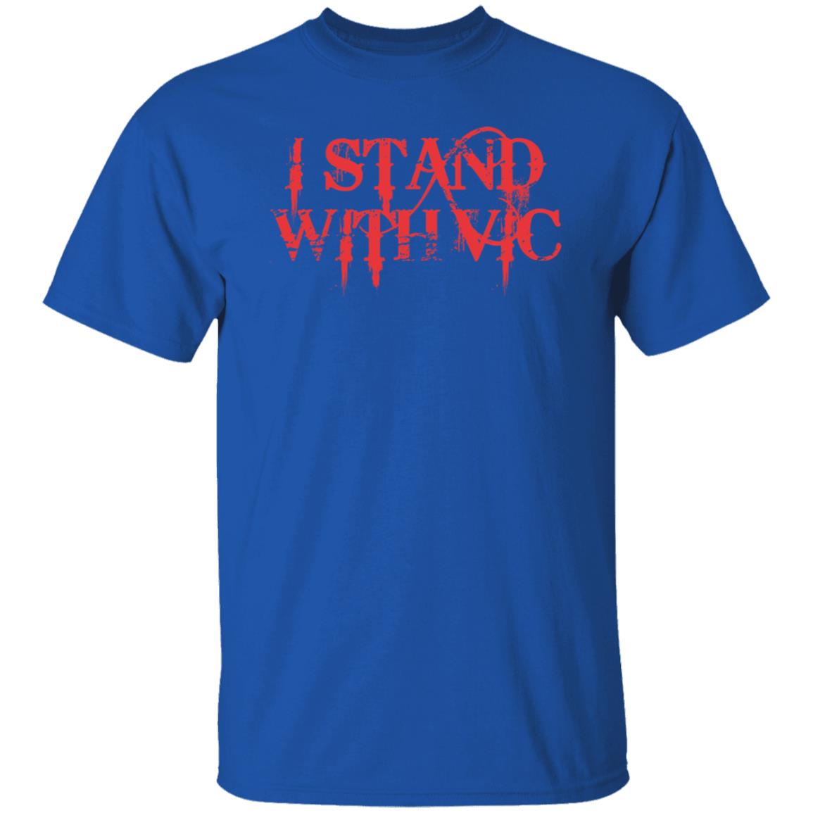I Stand With Vic Shirt - Teechipus