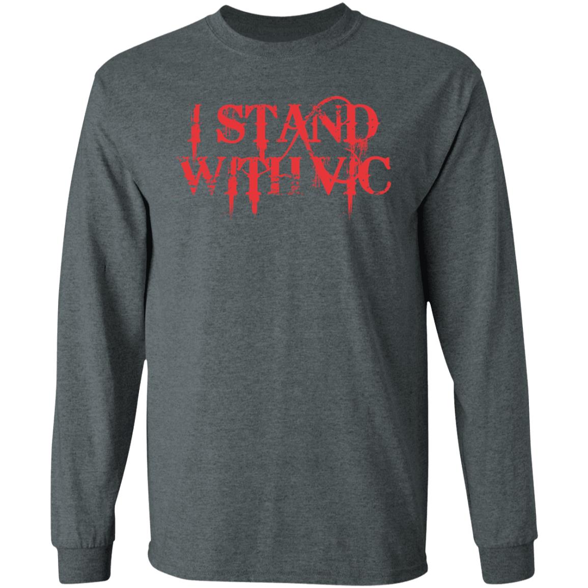 I Stand With Vic Shirt - Teechipus