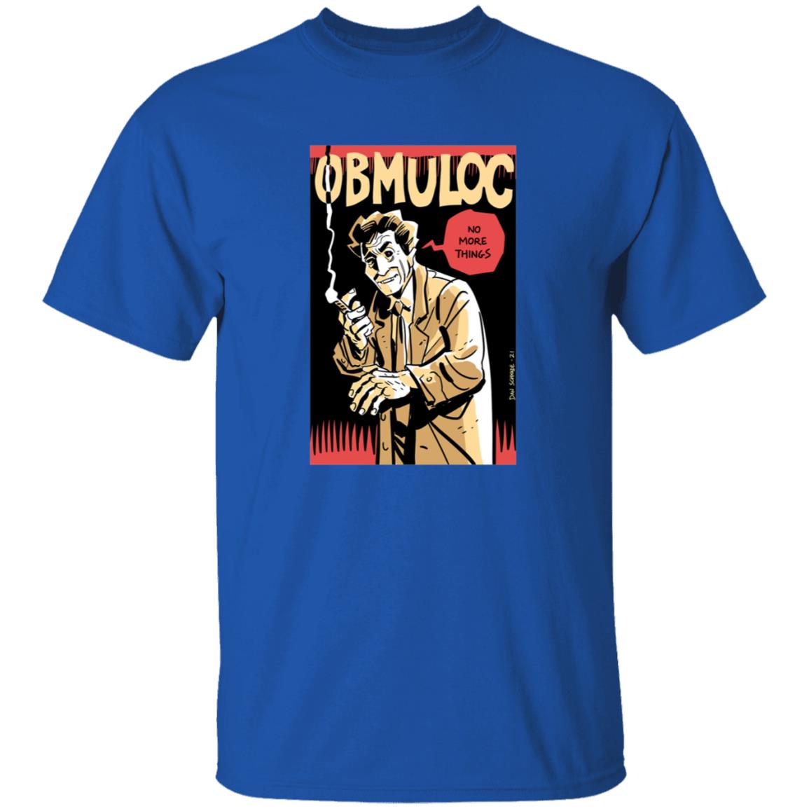 Obmuloc No More Things Shirt - Teechipus