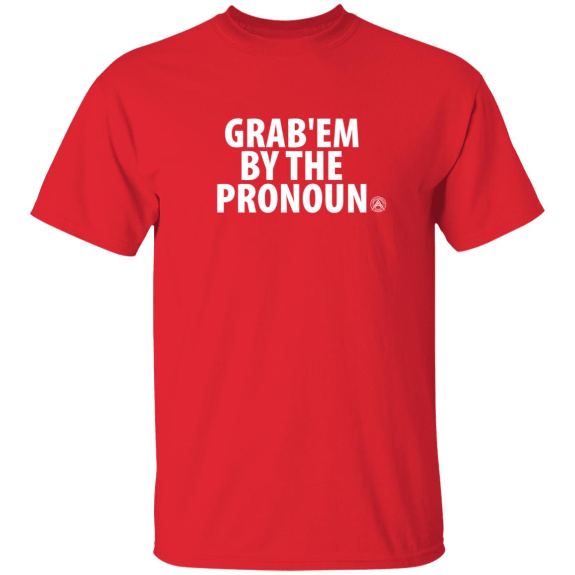 Alphaamerican Merch Grab’Em By The Pronoun Shirt - Teechipus