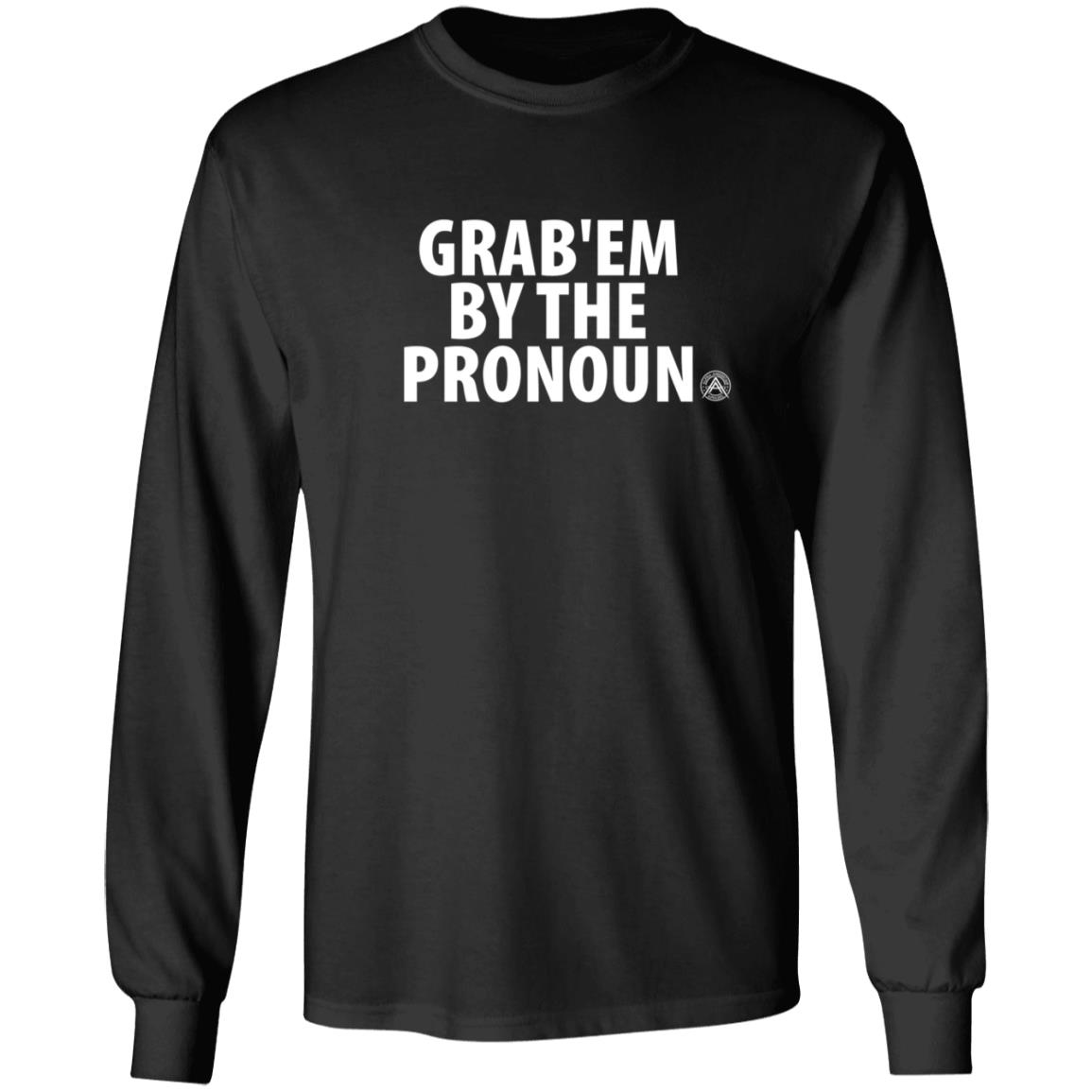 Alphaamerican Merch Grab’Em By The Pronoun Shirt - Teechipus