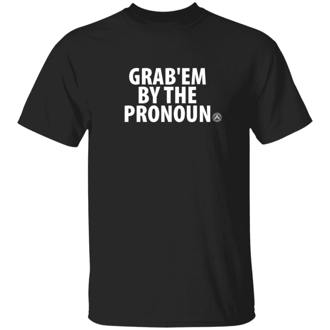 Alphaamerican Merch Grab’Em By The Pronoun Shirt - Teechipus