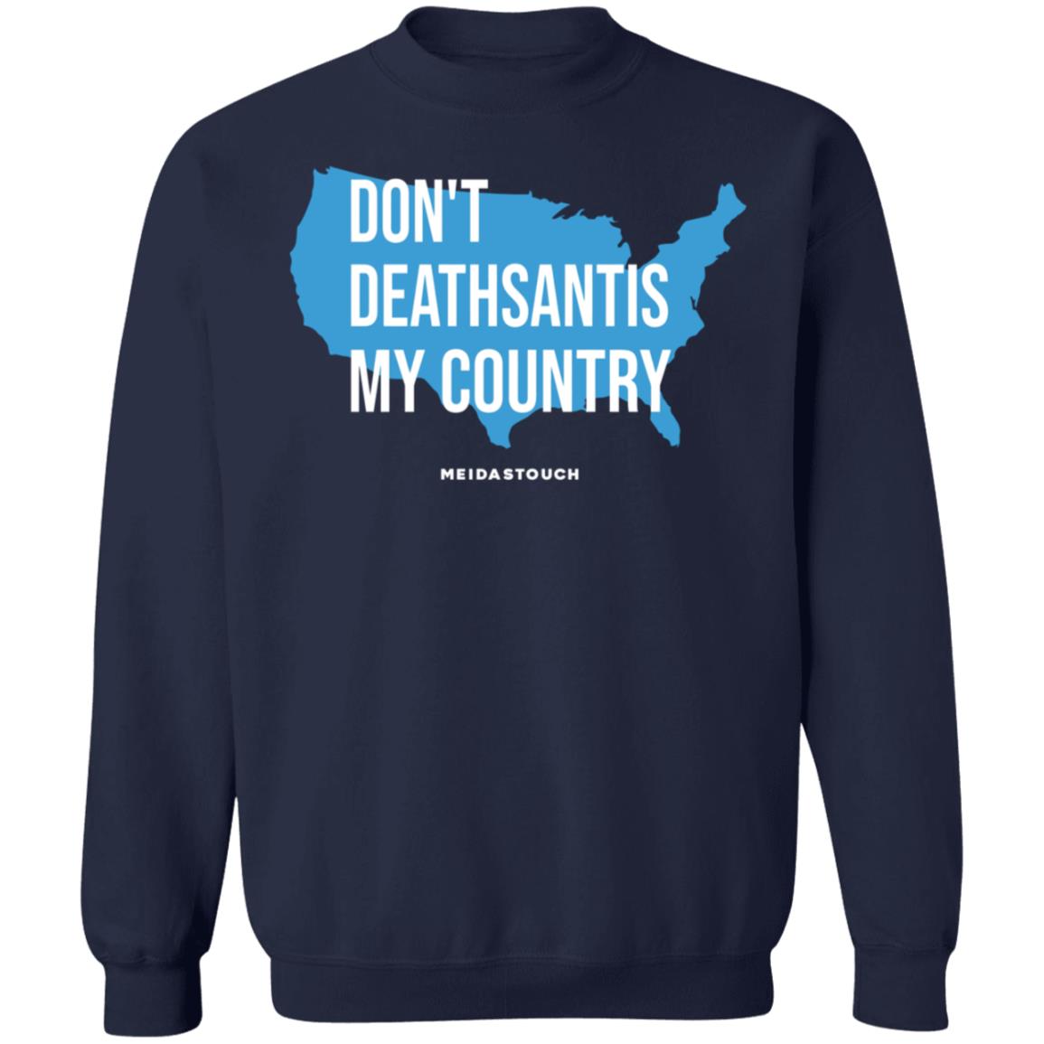 Don't Deathsantis My Country Shirt - Teechipus