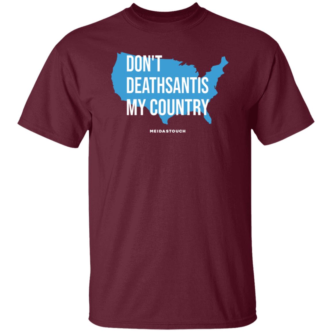 Don't Deathsantis My Country Shirt - Teechipus