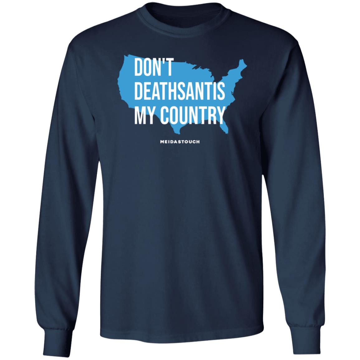 Don't Deathsantis My Country Shirt - Teechipus