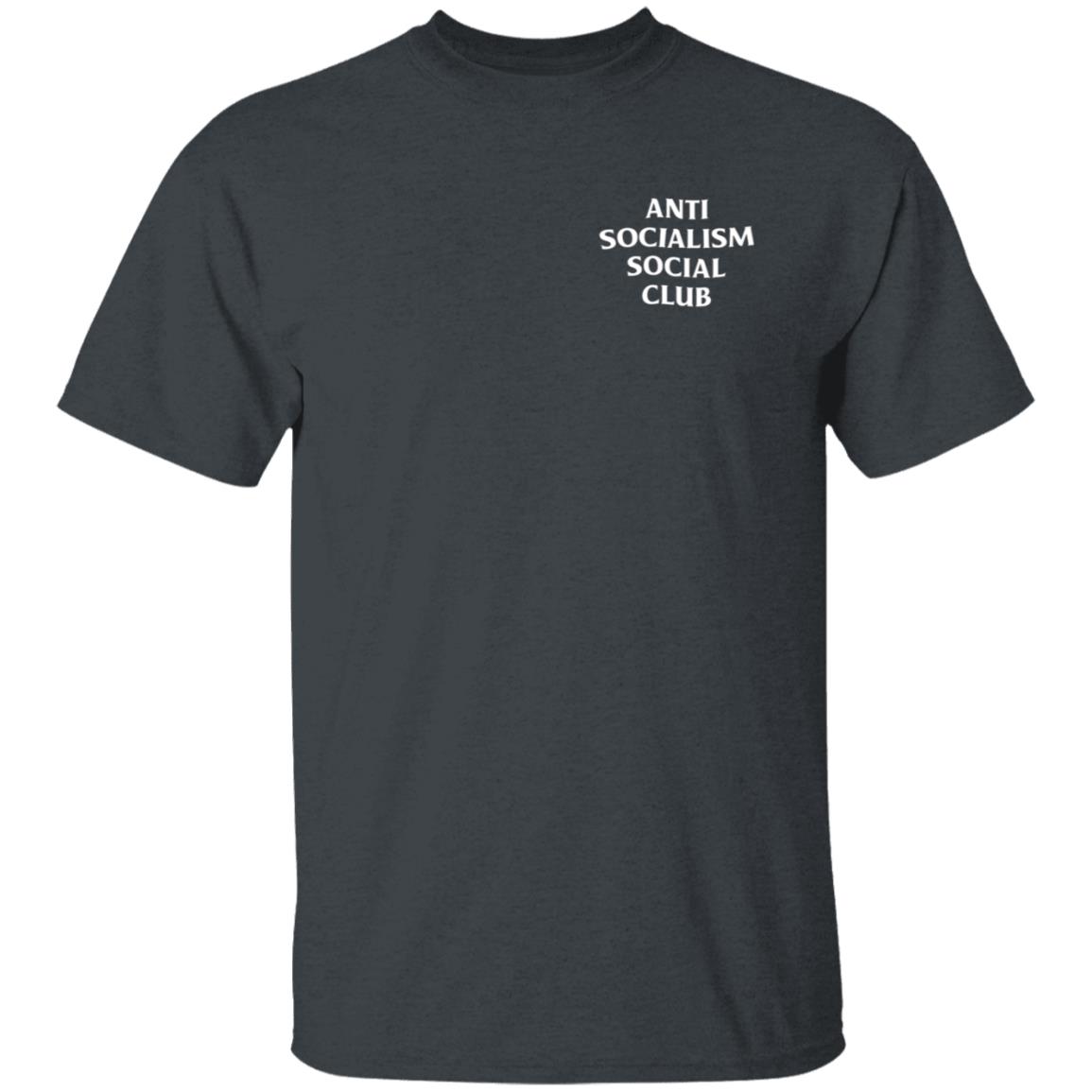 Anti Socialism Social Club Shirt - Teechipus
