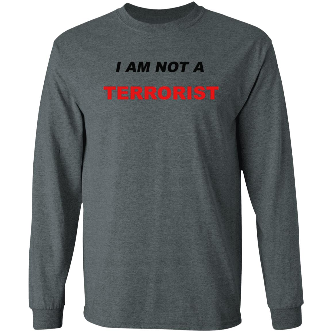 I Am Not A Terrorist Shirt - Teechipus
