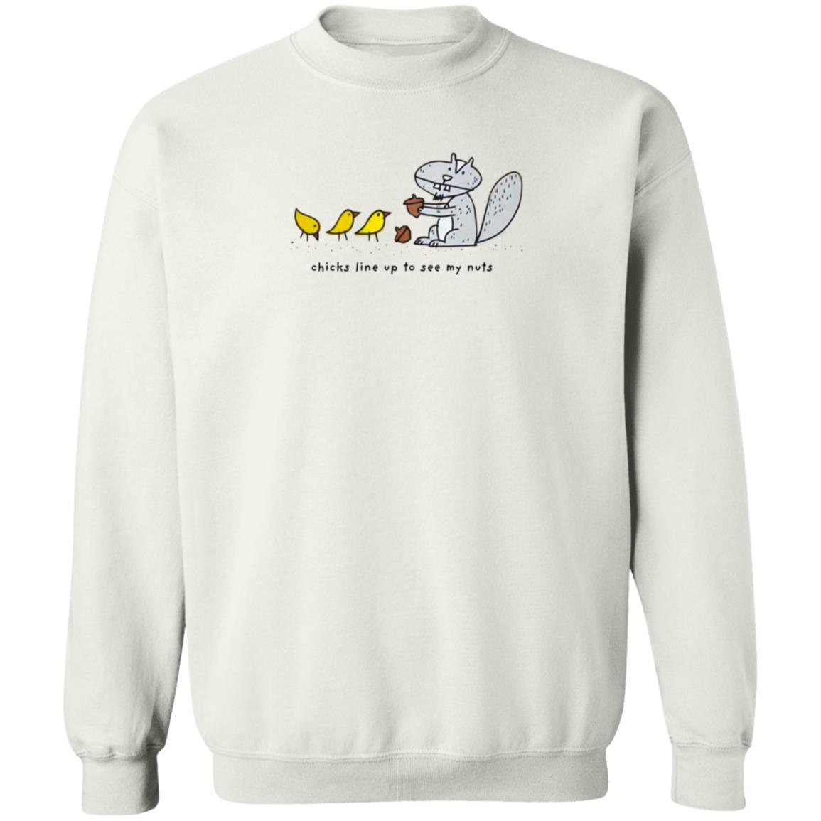 Chicks Line Up To See My Nuts Shirt - Teechipus