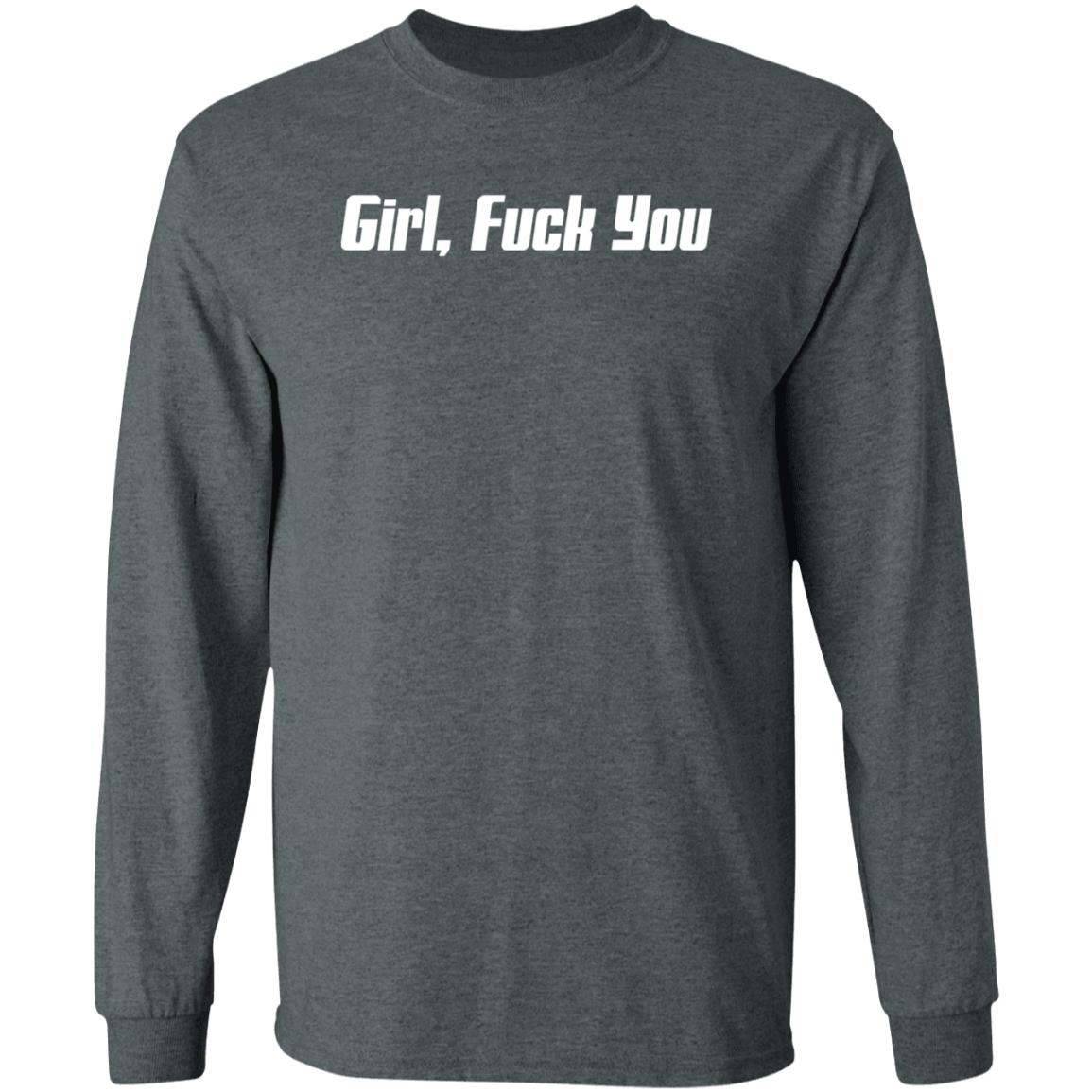 Girl Fuck You Shirt - Teechipus