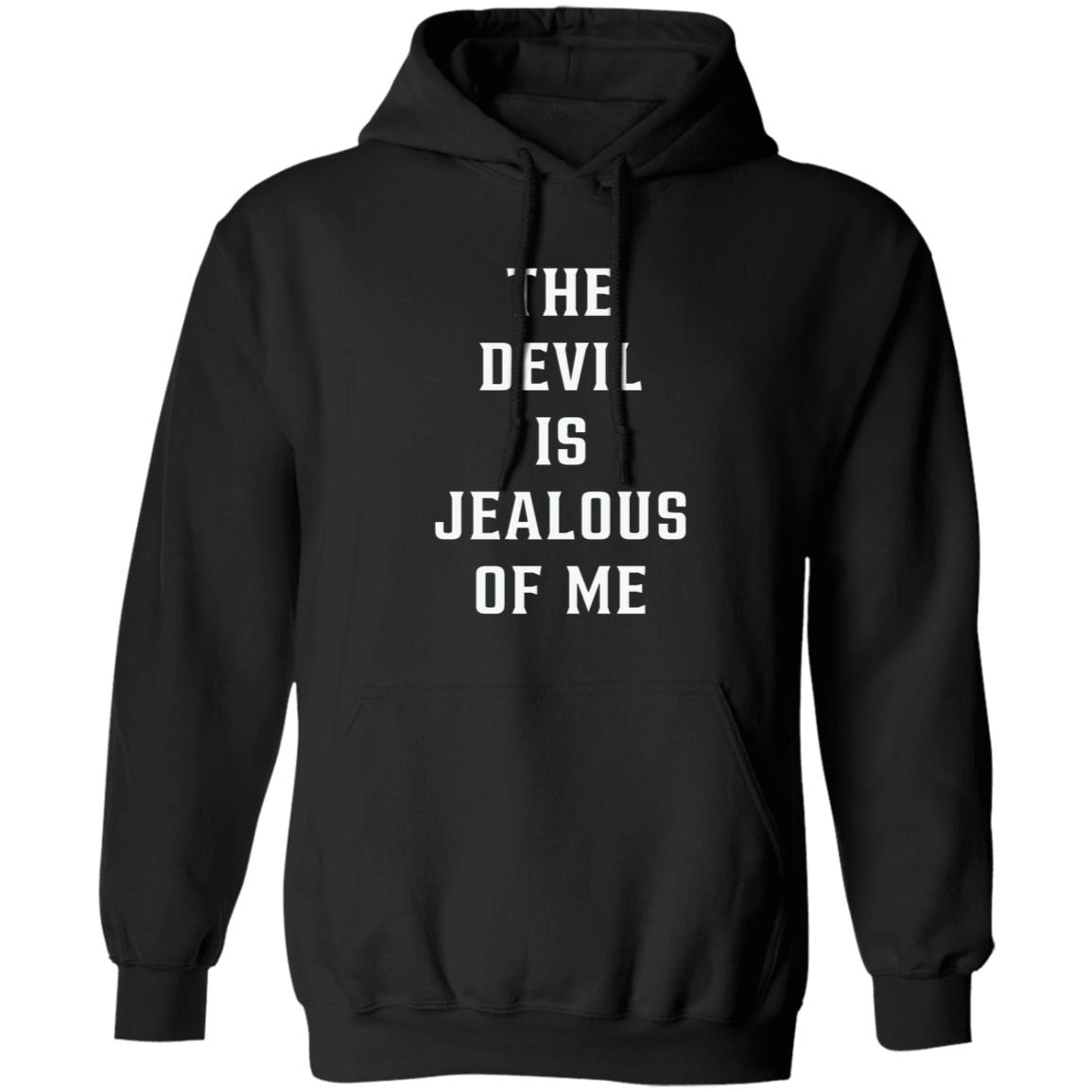 The Devil Is Jealous Of Me T Shirt - Teechipus
