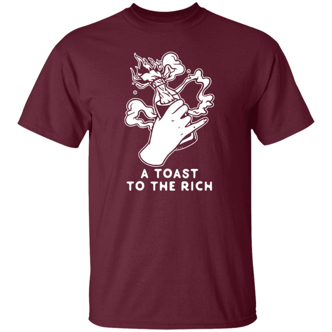 A Toast To The Rich T-Shirt - Teechipus