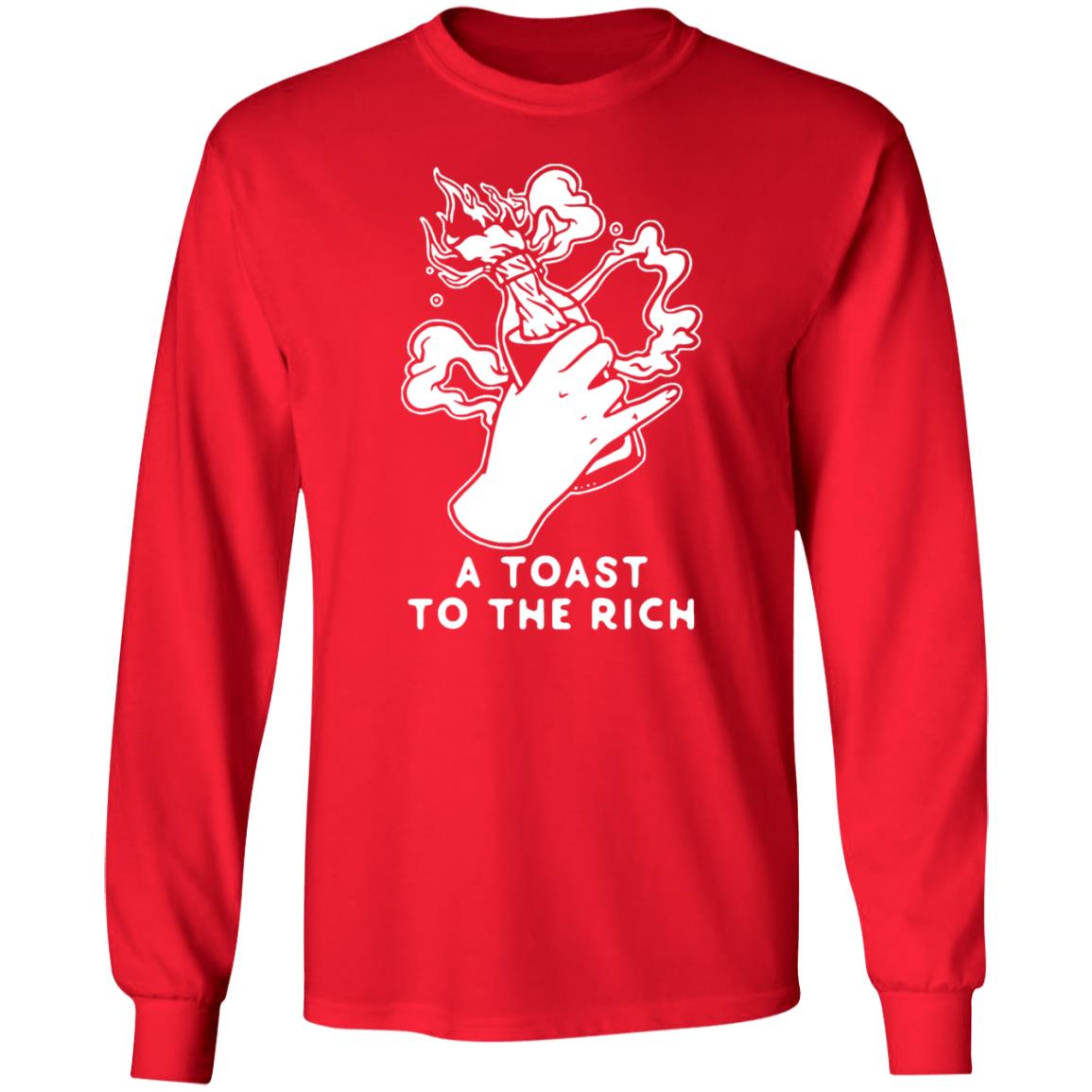 A Toast To The Rich T-Shirt - Teechipus
