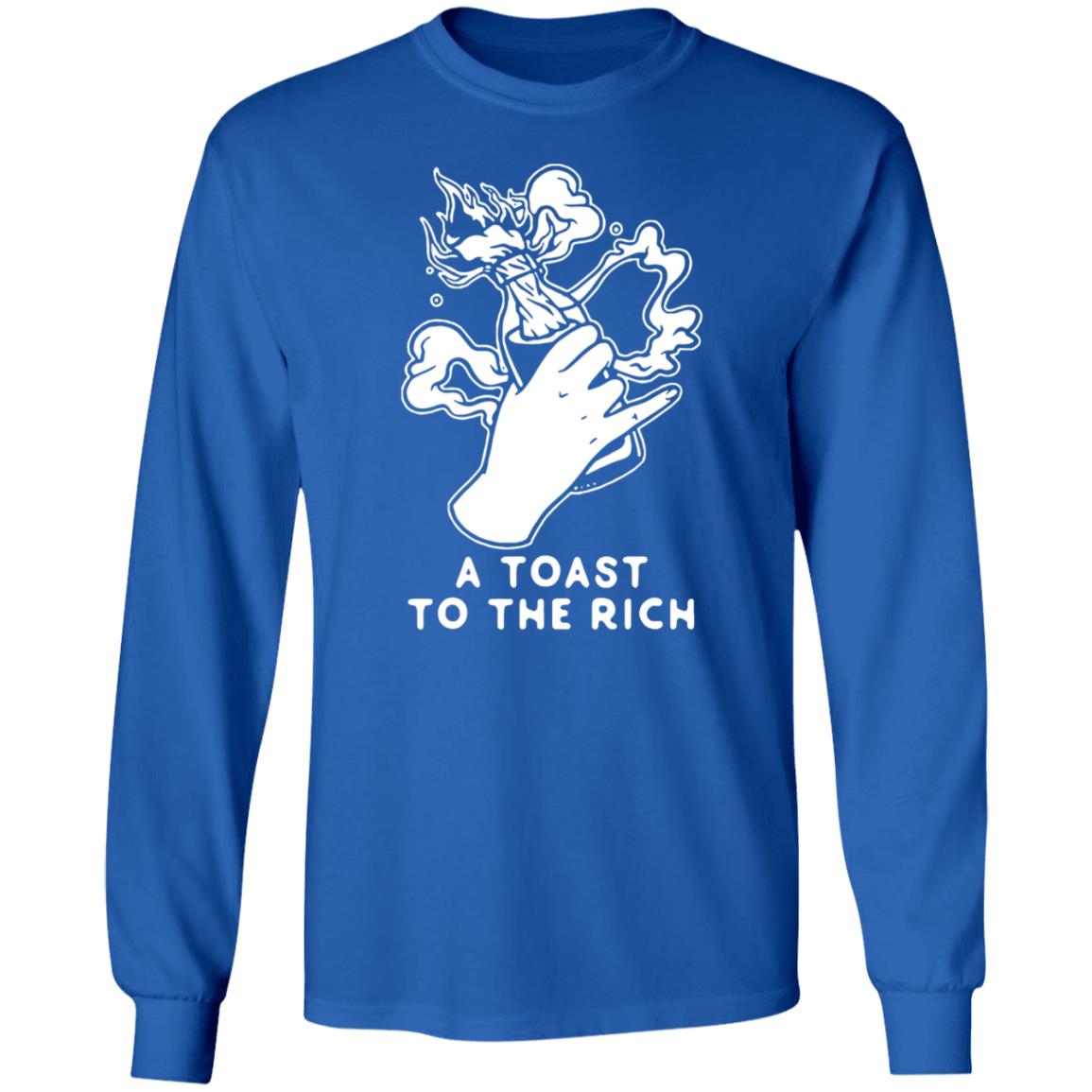 A Toast To The Rich T-Shirt - Teechipus