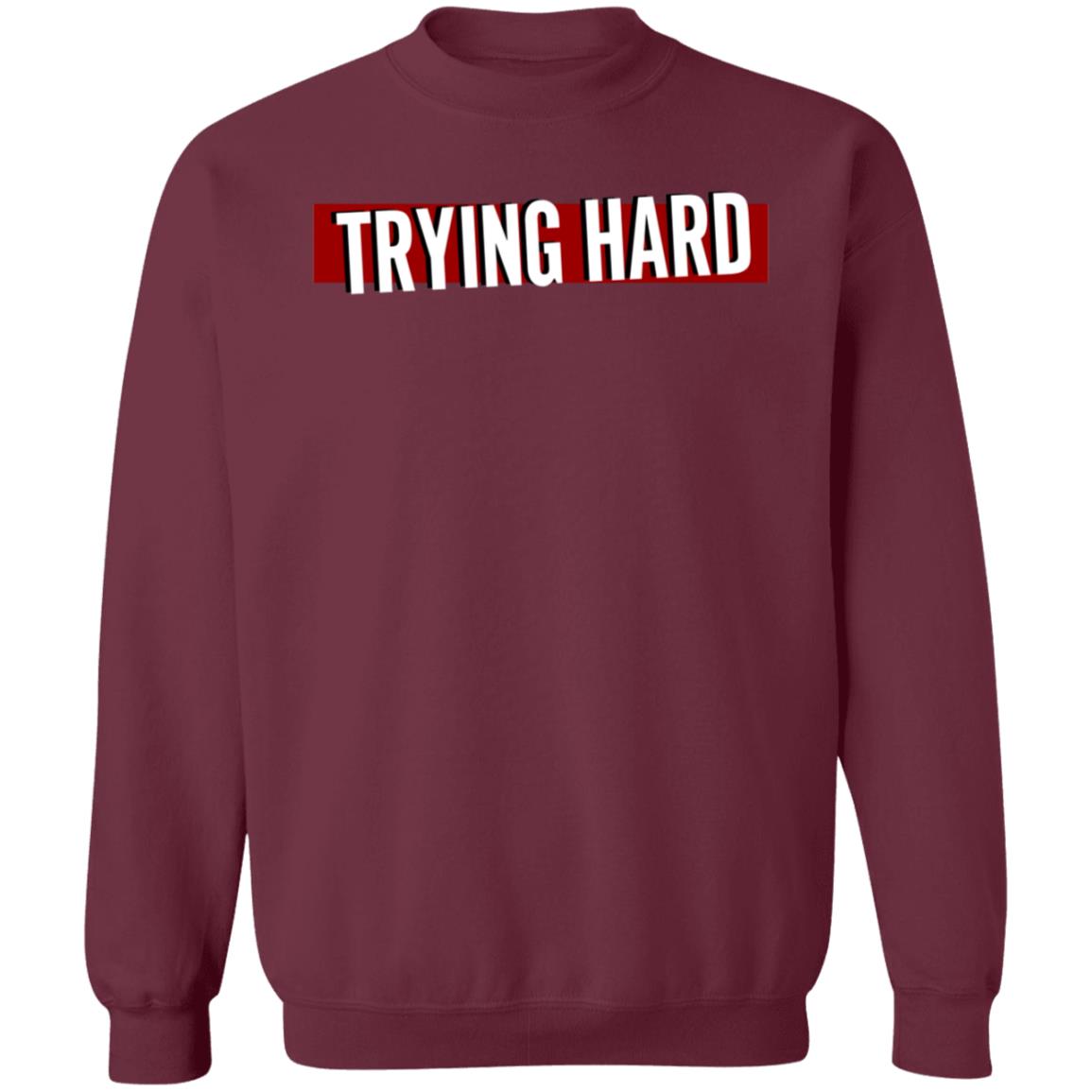 Trying Hard Hoodie Coachubby Shop - Teechipus