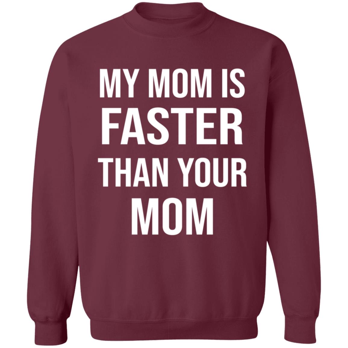 My Mom Is Faster Than Your Mom Shirt Sarahmariedesignstudio Shop - Teechipus