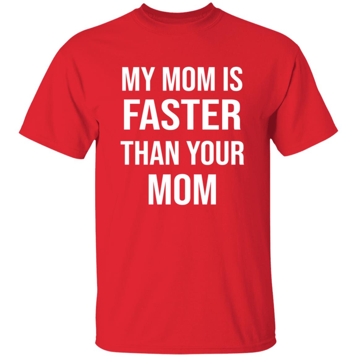 My Mom Is Faster Than Your Mom Shirt Sarahmariedesignstudio Shop - Teechipus