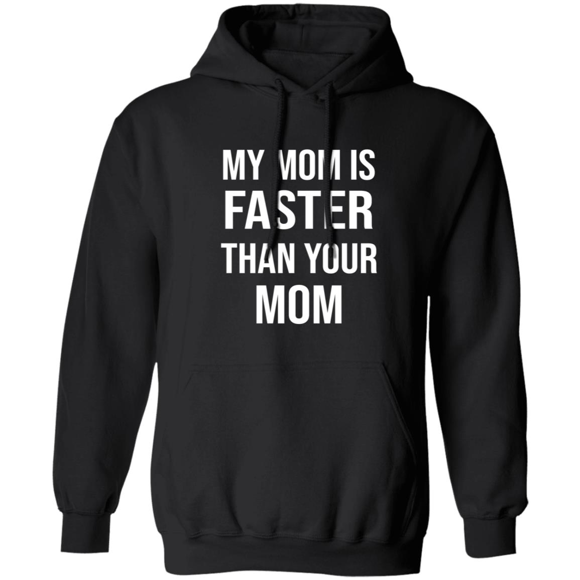 My Mom Is Faster Than Your Mom Shirt Sarahmariedesignstudio Shop - Teechipus