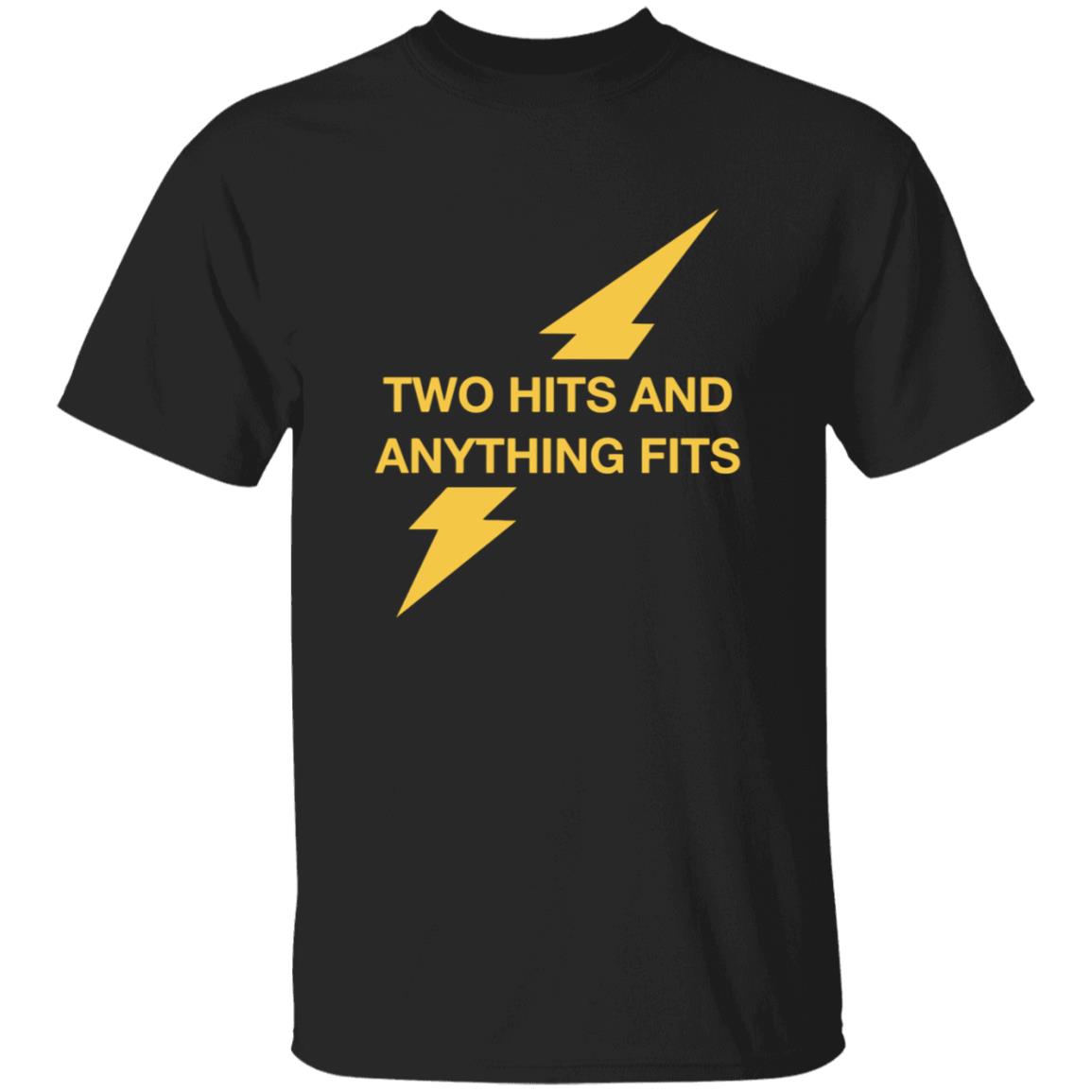 Two Hits And Anything Fits Shirt - Teechipus
