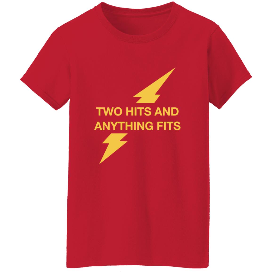 Two Hits And Anything Fits Shirt - Teechipus
