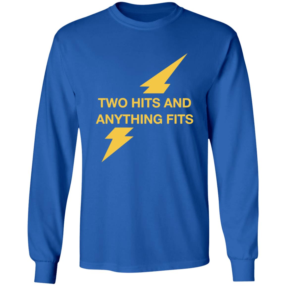 Two Hits And Anything Fits Shirt - Teechipus