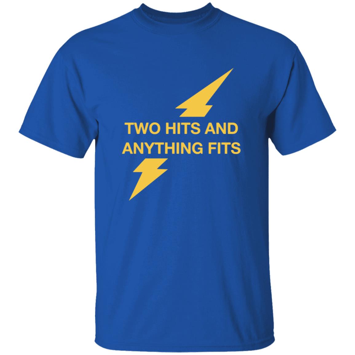 Two Hits And Anything Fits Shirt - Teechipus