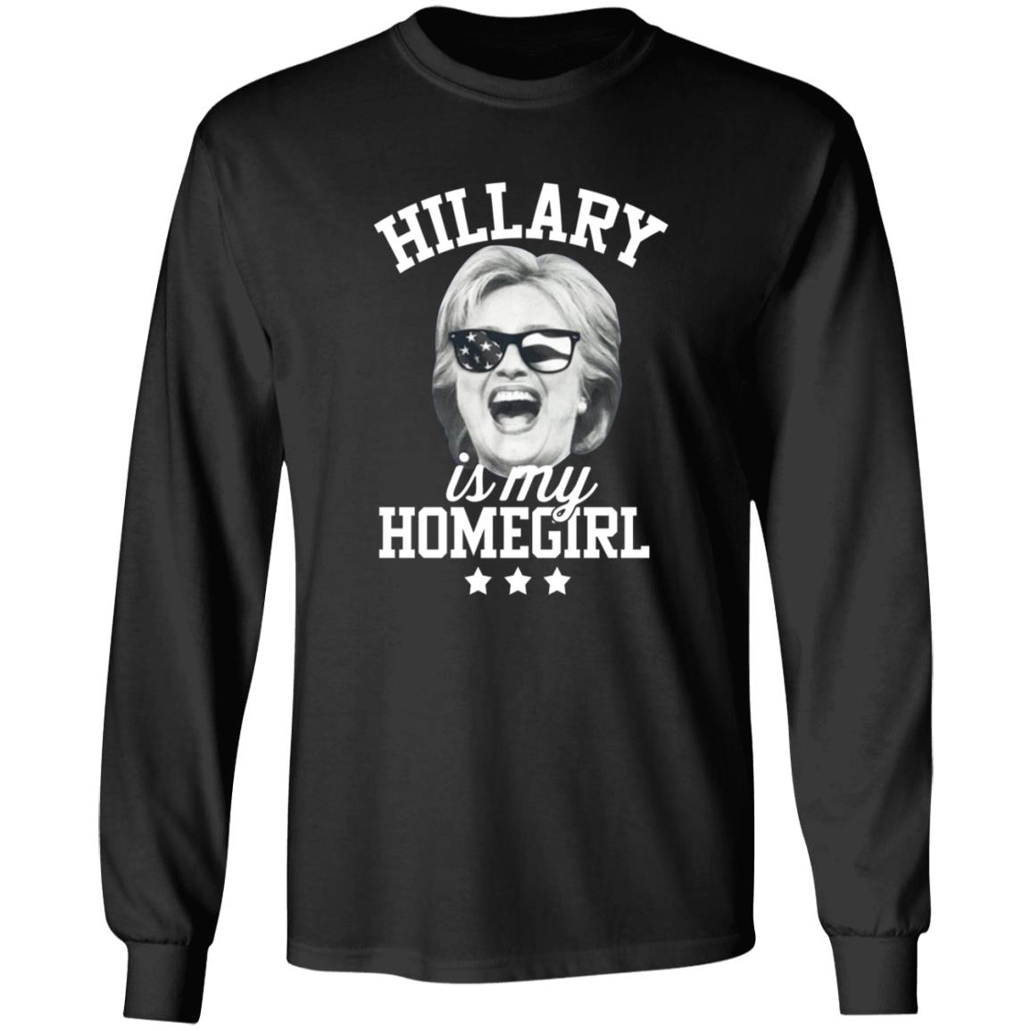 Hillary Is My Homegirl Shirt - Teechipus