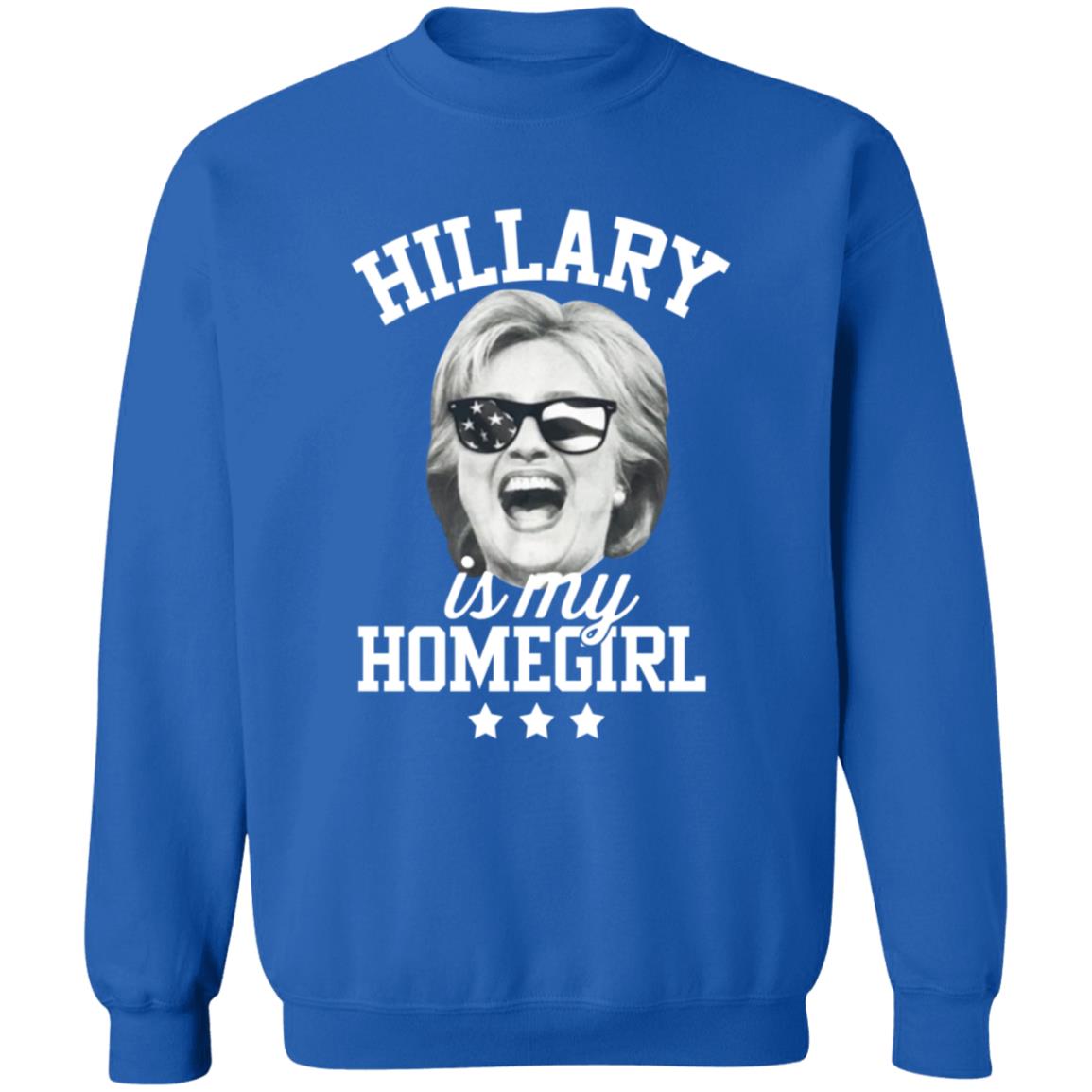 Hillary Is My Homegirl Shirt - Teechipus