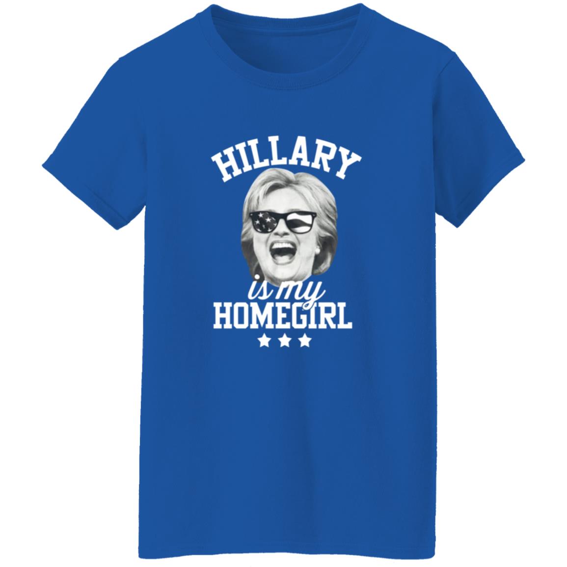 Hillary Is My Homegirl Shirt - Teechipus