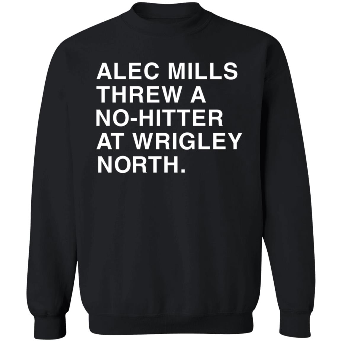 Obvious shirts Alec Mills Threw A No-Hitter At Wrigley North Shirt - Teechipus