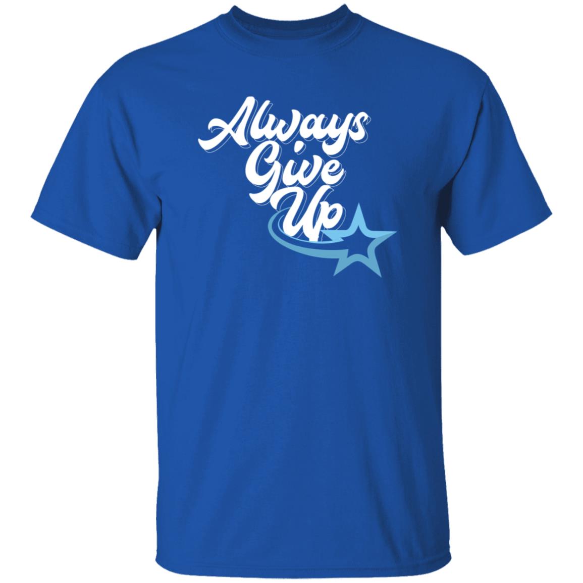 Rosscreations Merch Always Give Up Shirt - Teechipus