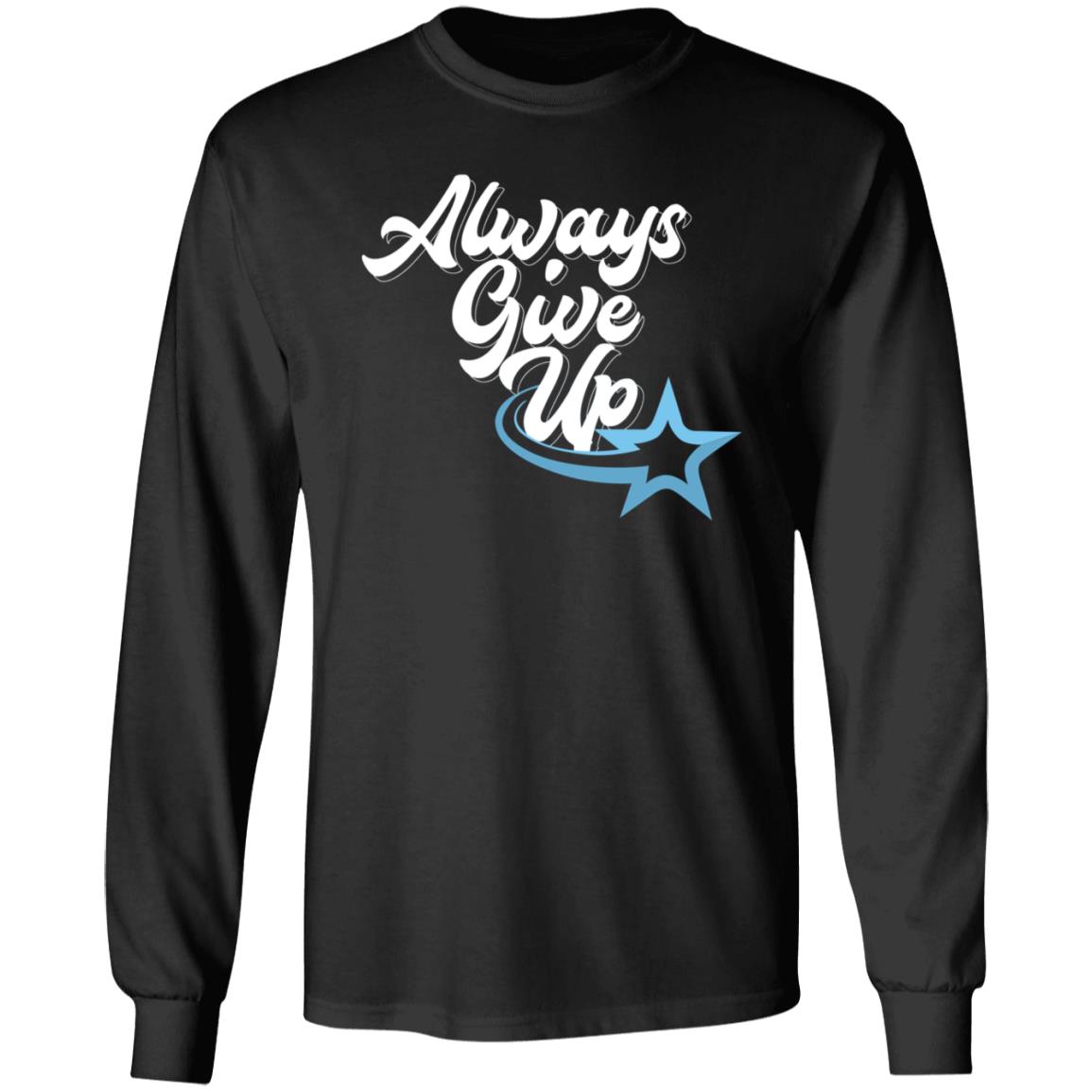 Rosscreations Merch Always Give Up Shirt - Teechipus