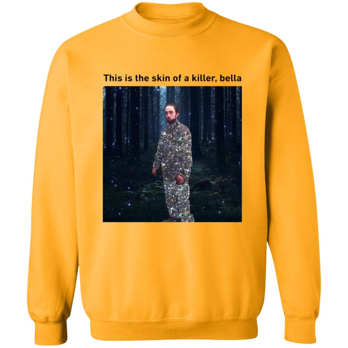 This Is The Skin Of A Killer Bella Shirt - Teechipus