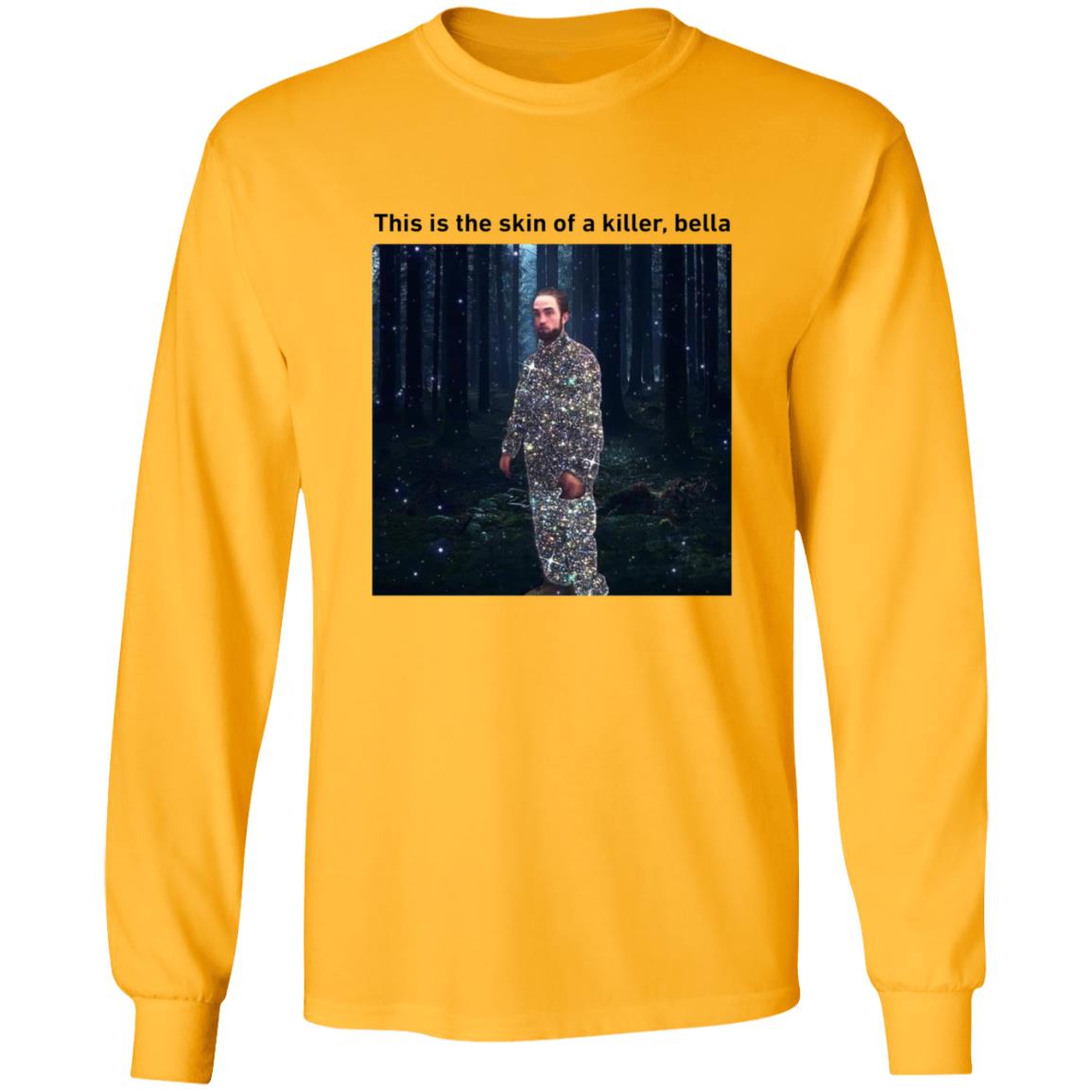 This Is The Skin Of A Killer Bella Shirt - Teechipus